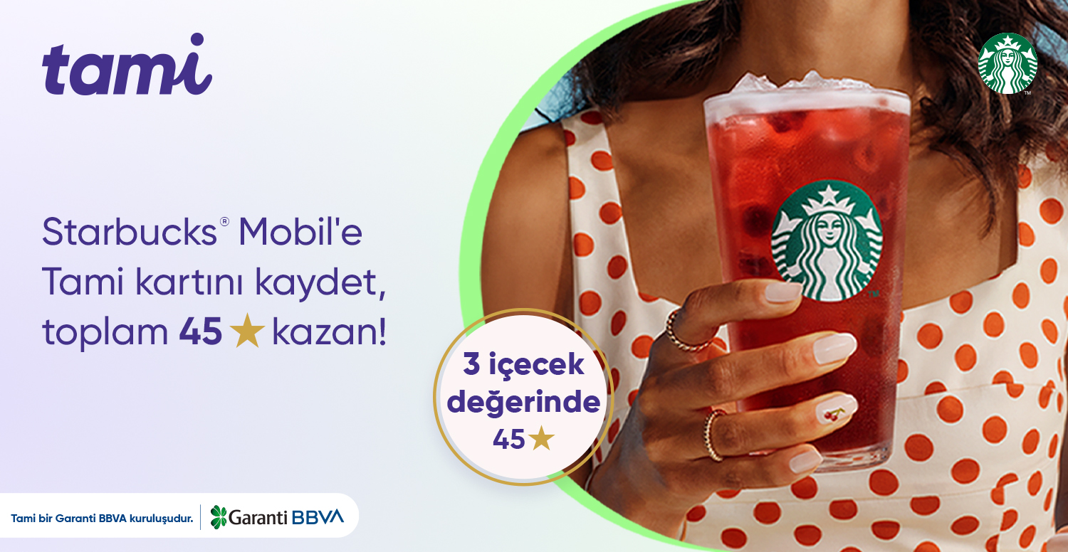 Starbucks® Mobil’de 3 İçecek Değerinde Toplam 45 Yıldız!